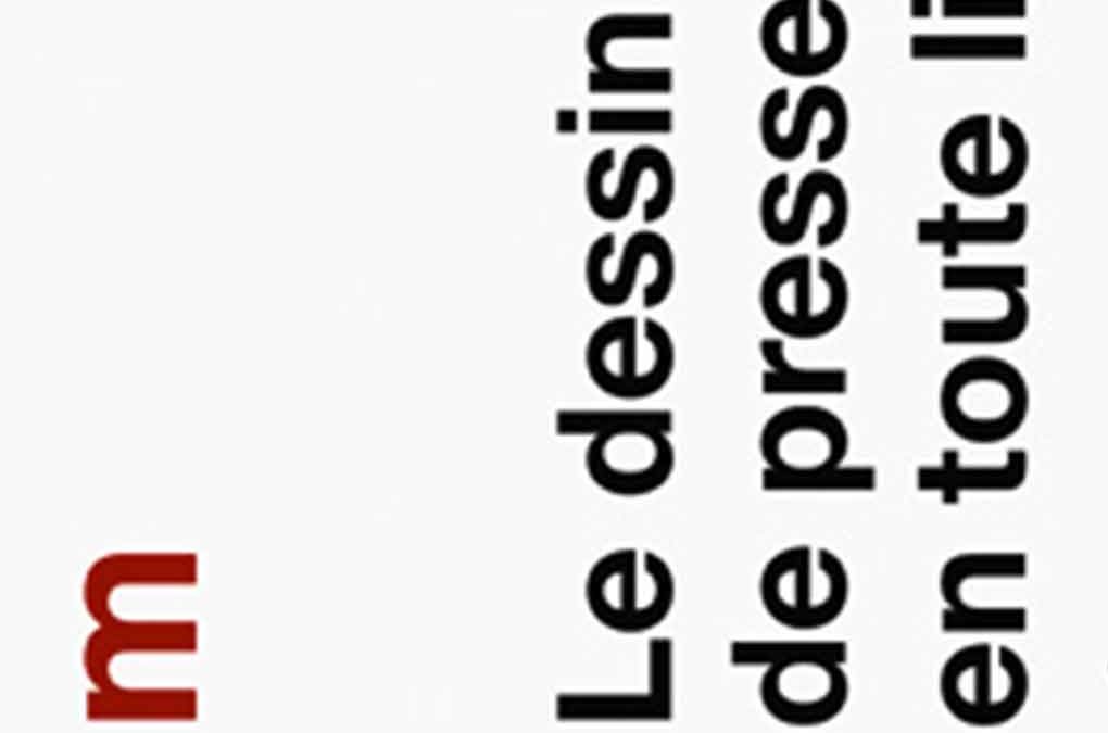 Le dessin de presse en toute liberté!